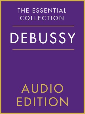 cover image of The Essential Collection: Debussy Gold